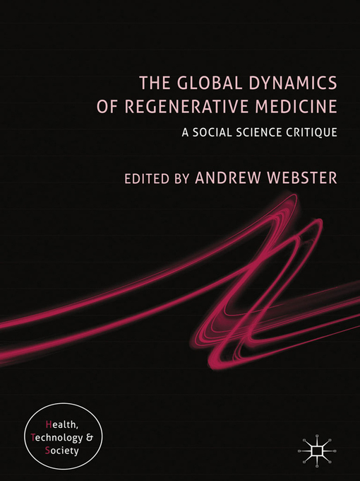 Title details for The Global Dynamics of Regenerative Medicine by A. Webster - Available